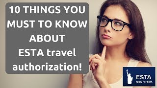 What 10 things YOU must to know about ESTA travel authorization Visa Waiver Program [upl. by Weissberg681]