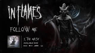 In Flames  Follow Me Official Audio [upl. by Ilojne]