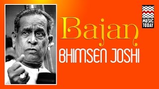 Bhajan  Bhimsen Joshi  Audio Jukebox  Devotional  Pandit Bhimsen Joshi  Music Today [upl. by Aterg]