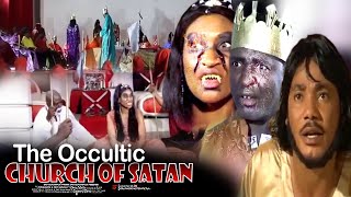 The Occultic Church Of Satan  Nigerian Movie [upl. by Ssur]