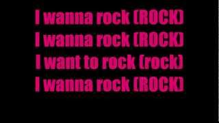 I Wanna Rock Lyrics [upl. by Ganny]