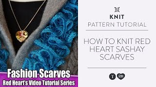 How To Knit Red Heart Sashay Scarves [upl. by Yelserp]