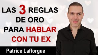 3 Reglas de Oro para Conversar con tu Ex – Complicidad – Hablar con mi ex [upl. by Alesandrini38]