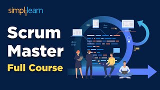 Scrum Master Full Course  Scrum Master Training  Scrum Master Course  Simplilearn [upl. by Sadirah797]