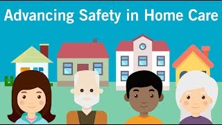 Advancing Safety in Home Care [upl. by Uht108]