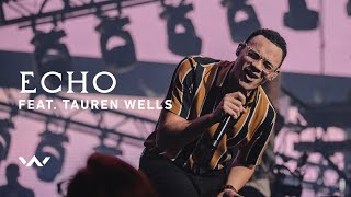 Echo feat Tauren Wells  Live  Elevation Worship [upl. by Neoma]