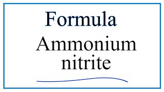 How to Write the Formula for Ammonium nitrite [upl. by Asiluy]