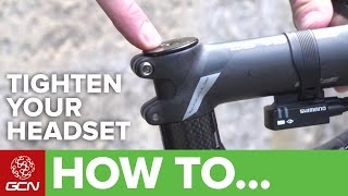 How To Tighten Your Headset  Road Bike Maintenance [upl. by Lorrimer347]