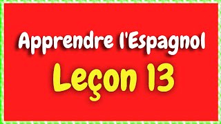 Apprendre lespagnol Leçon 13 Pour Débutants HD [upl. by Drageruaeb676]