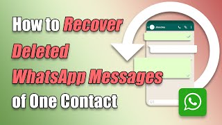 How to Restore Deleted WhatsApp Messages of One Contact [upl. by Adnarim528]