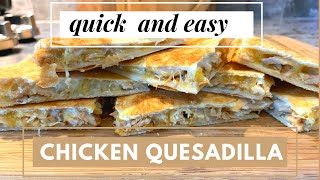 QUICK and EASY CHICKEN QUESADILLA  Leftover Rotisserie Chicken Recipe Ideas [upl. by Ysiad]