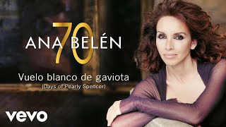 Ana Belén  Vuelo Blanco de Gaviota Days of Pearly Spencer Cover Audio [upl. by Kcirnek]