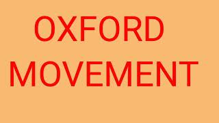 OXFORD MOVEMENT [upl. by Norrahc]