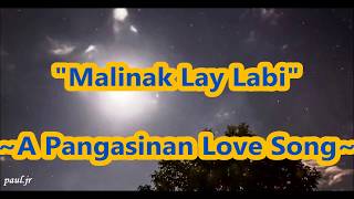 quotMalinak Lay Labiquot  A Pangasinan Love Song  LYRICS Song Video [upl. by Ytok713]