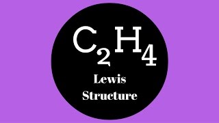 C2H4 Lewis Structure [upl. by Eilah]