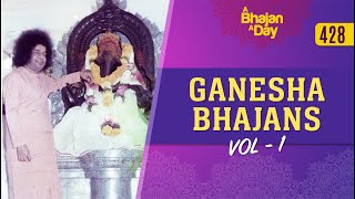 428  Ganesha Bhajans Vol  1  Radio Sai Bhajans [upl. by Urissa]