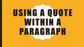 Using a Quote Within a Paragraph [upl. by Ahras]