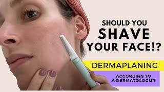 Dermaplaning Should You Shave Your Face A Dermatologist Explains  Dr Sam Ellis [upl. by Yoc]