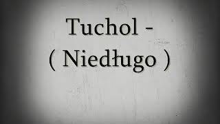 Tuchol RPW  Niedługo [upl. by Chevy]