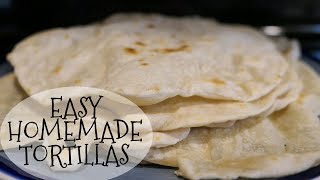 Easy Tortilla Recipe  3 Ingredients  Scratch Cooking [upl. by Hilde]