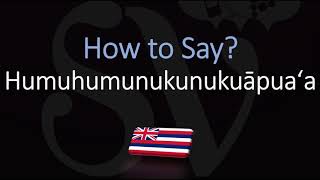 How to Pronounce Humuhumunukunukuāpuaʻa Hawaiian State Fish [upl. by Orlanta]