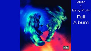 Future amp Lil Uzi Vert  Pluto x Baby Pluto FULL ALBUM with seamless transitions [upl. by Isborne765]