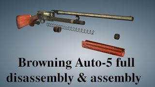 Browning Auto5 full disassembly amp assembly [upl. by Annehs]