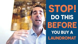 STOP You MUST do these 3 things BEFORE you buy a laundromat [upl. by Frederico794]