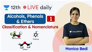 CBSE Class 12 Alcohols Phenols amp Ethers L1  Chemistry  Unacademy Class 11 amp 12  Monica Bedi [upl. by Jessalin]