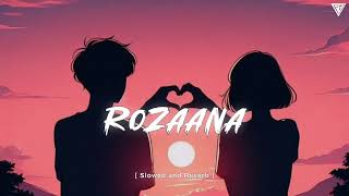 Rozaana slowed amp reverb  kushagra Thakur  HindustaniSingerKushagra [upl. by Dottie452]