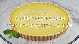 LEMON TART Tarte au Citron  How to Make this Super Tangy Classic French Lemon Tart [upl. by Teodoor992]