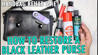 HOW TO RESTORE A BLACK LEATHER PURSE  HANDBAG REHAB S4E1 [upl. by Phina]