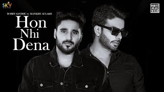 Hon Nhi Dena Official video  Bobby Sandhu Ft Mankirt Aulakh  Shree Brar  Avvy Sra  Sky Digital [upl. by Guillermo544]