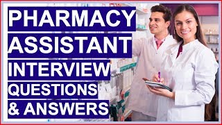 PHARMACY ASSISTANT Interview Questions and Answers Become a Dispensary Assistant [upl. by Ayekram472]