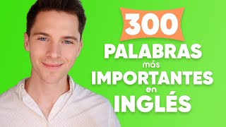 Las palabras más importantes en inglés para principiantes [upl. by Nylyak]