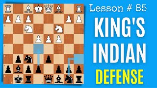 The King’s Indian Defense Step by Step  Chess Lesson  85 [upl. by Joelie52]