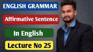 Affirmative Sentence in English  English Grammar  Lecture 25  JR Tutorials [upl. by Barolet]