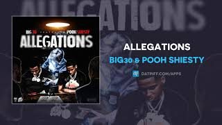 BIG30 amp Pooh Shiesty  Allegations AUDIO [upl. by Lasonde]