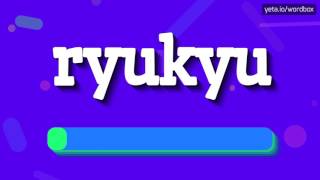 RYUKYU  How to say Ryukyu [upl. by Amol]