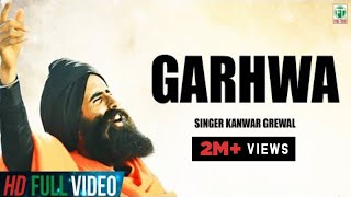 KANWAR GREWAL  GARHWA  OFFICIAL FULL SONG  LATEST PUNJABI SONGS  FINETONE MUSIC [upl. by Tewell105]