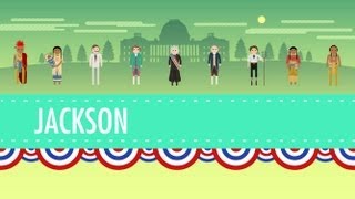 Age of Jackson Crash Course US History 14 [upl. by Janessa]