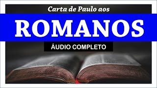 ROMANOS Completo Bíblia Sagrada em Áudio Livro [upl. by Levi91]