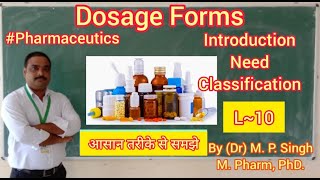 Dosage Forms  Introduction  Need  Classification  Pharmaceutics  L10 [upl. by Potter]