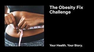 The Obesity Fix Challenge [upl. by Aicelav]