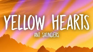 Ant Saunders  Yellow Hearts Lyrics [upl. by Ternan63]