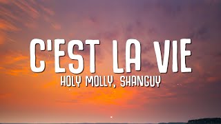 Holy Molly Shanguy – C’est La Vie Lyrics [upl. by Tammy924]