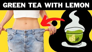 10 Benefits of Drinking Green Tea with Lemon [upl. by Trixi]