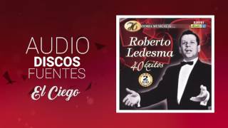 El ciego  Roberto Ledesma  Discos Fuentes [upl. by Canada]