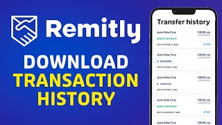 How To DOWNLOAD Your REMITLY Transaction History [upl. by Newra]