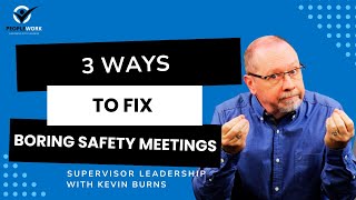 PeopleWork 3 Ways to Fix Boring Safety Meetings [upl. by Keefer]